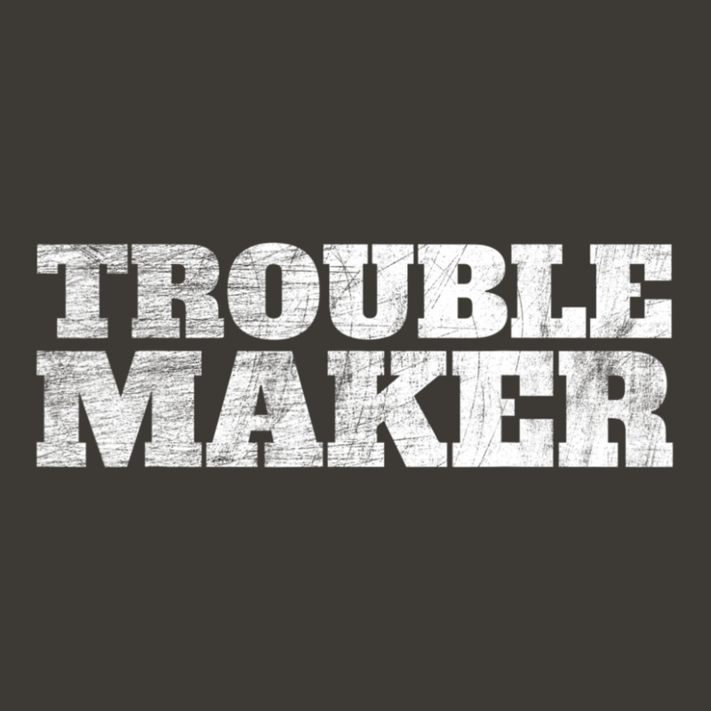 Troublemaker Stress My Name Is Trouble Maker Bucket Hat by bummercaught | Artistshot