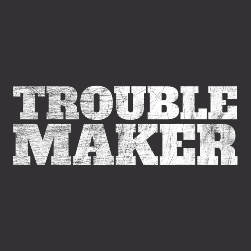 Troublemaker Stress My Name Is Trouble Maker Vintage Hoodie And Short Set by bummercaught | Artistshot