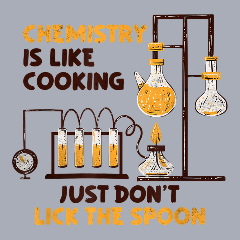 Chemistry Is Like Cooking  Nature Sciences Funny Chemistry T Shirt Tank Dress by scavo | Artistshot