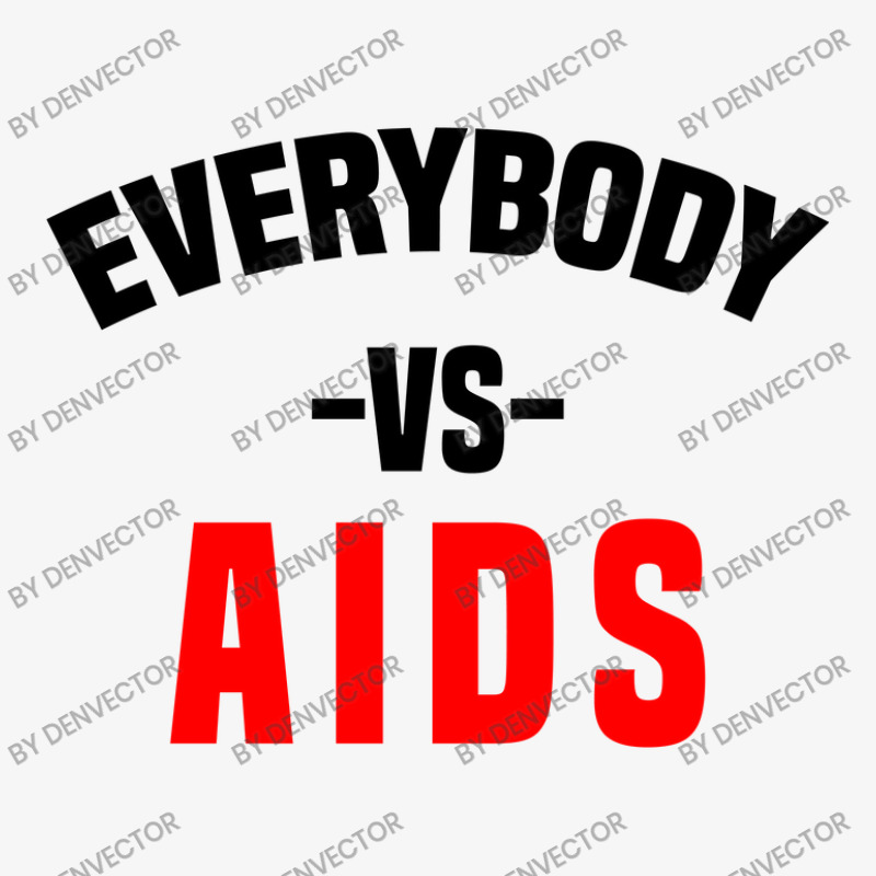 Everybody Vs Aids Ladies Fitted T-Shirt by denvector | Artistshot