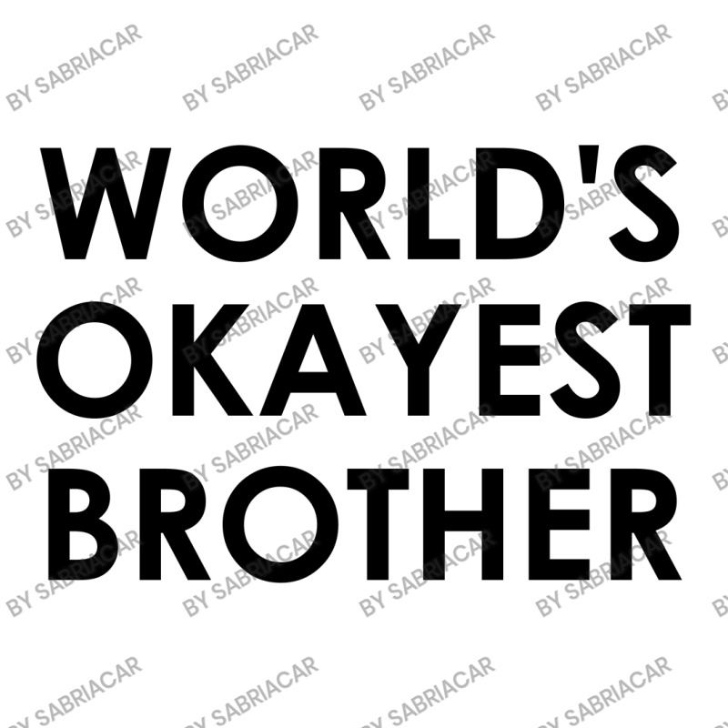 World's Okayest Brother Crop Top by SabriAcar | Artistshot