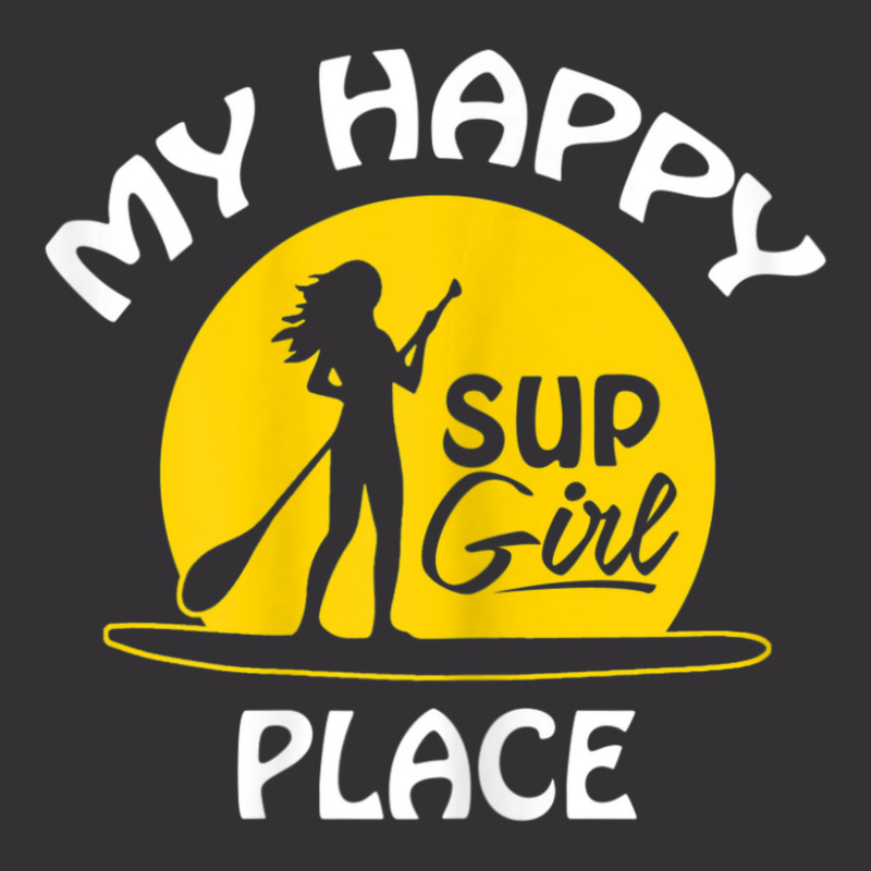 Womens Sup Girl Paddleboard My Happy Place Vintage Hoodie | Artistshot