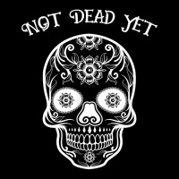 Not Dead Yet Calavera Sugar Skull Mexican Holiday T Shirt Maternity Scoop Neck T-shirt | Artistshot