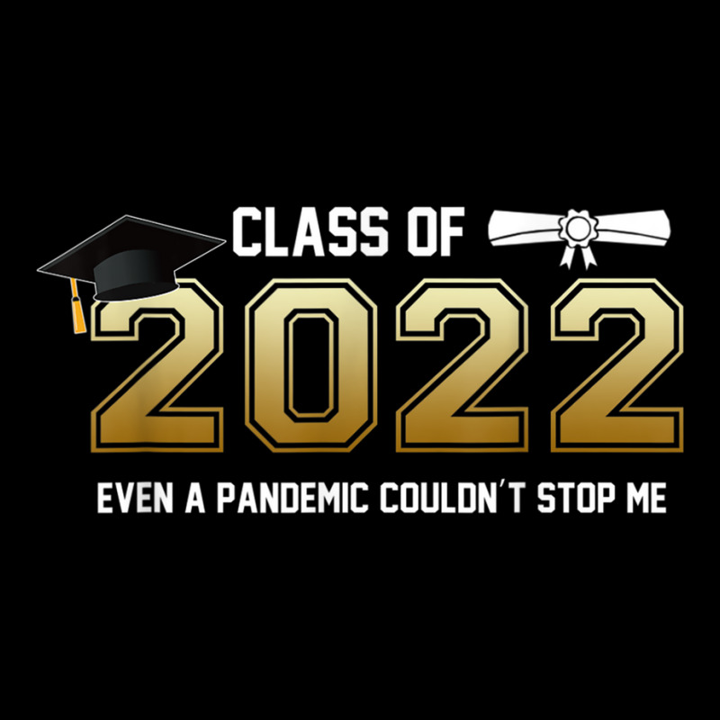 Class Of 2022 Even A Pandemic Couldnt Stop Me Graduation Day T Shirt Cropped Hoodie | Artistshot