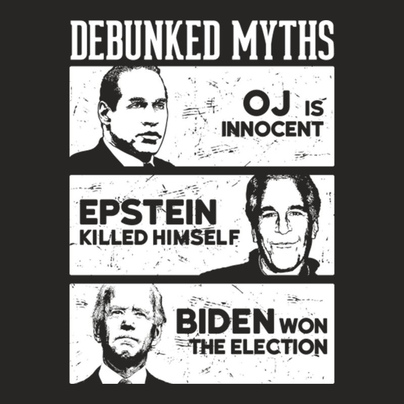 Debunked Myths 2020 Election A Biden Oj Epstein Ladies Fitted T-Shirt by LanaErica | Artistshot