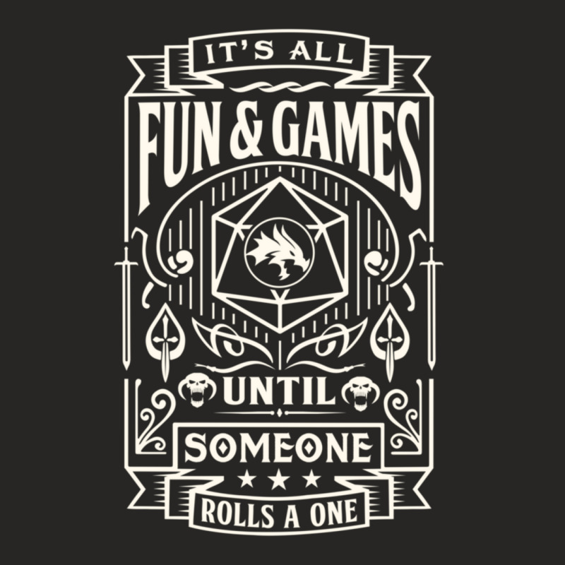 Funny Tabletop Rpg Player All Fun And Games Ladies Fitted T-Shirt by femalesbaubles | Artistshot