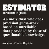 Estimator Estimating Calculations Jobs T Shirt Tank Top | Artistshot