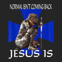 Normal Isn't Coming Back Jesus Is Christian Messages Warrior Unisex Hoodie | Artistshot