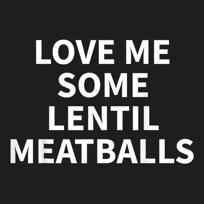 Lentil Meatball Apparel   Funny Novelty Meatballs Design T Shirt Classic T-shirt by mintywotm | Artistshot