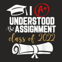 Funny 2022 Graduate I Understood The Assignment Graduation T Shirt Ladies Fitted T-shirt | Artistshot