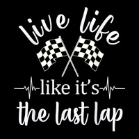 Live Life Like It's The Last Lap Racing Flag T Shirt Youth Hoodie | Artistshot