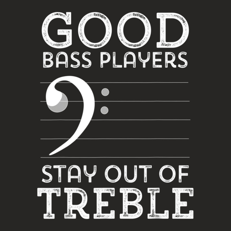 Stay Out Of Treble Funny Bass Player Bassist Music Bass Clef Ladies Fitted T-Shirt by bummercaught | Artistshot