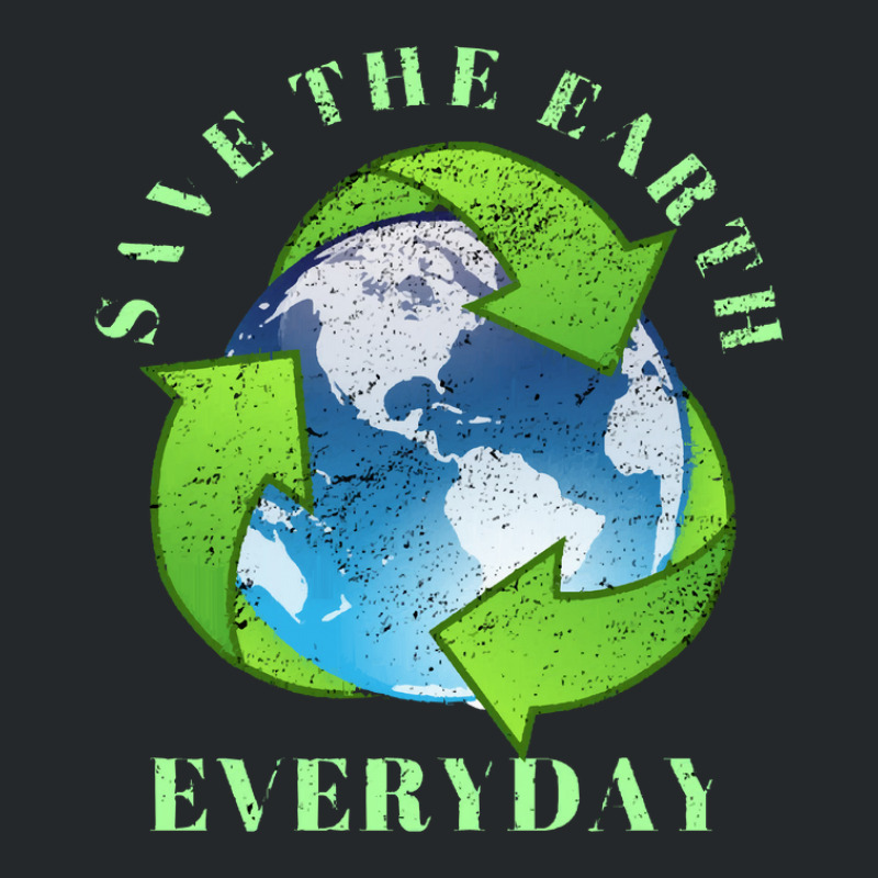 Save The Earth Everyday Ecology Environment Plant Lover Crewneck Sweatshirt by CherylBrandy | Artistshot