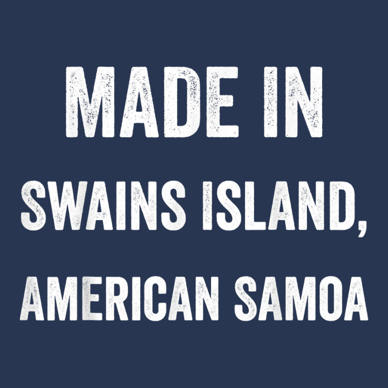 Made In Swains Island American Samoa T Shirt Ladies Denim Jacket by anitrasargisg5b | Artistshot