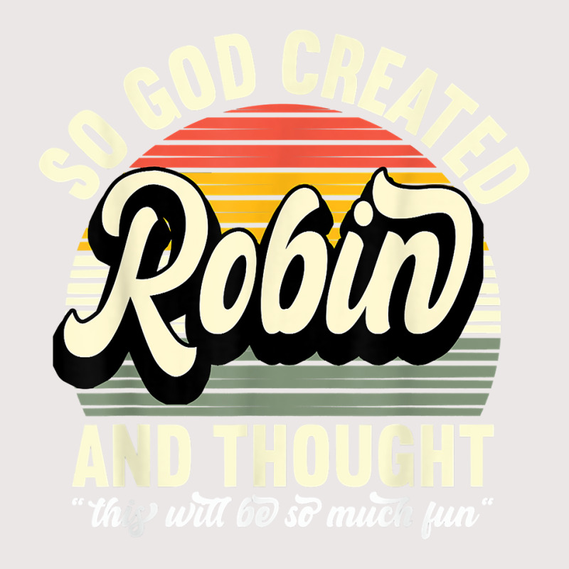 Mens So God Created Robin   Name Robin Birthday T Shirt Pocket T-shirt | Artistshot