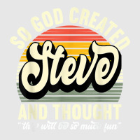 Mens So God Created Steve   Name Steve Birthday T Shirt Hoodie & Jogger Set | Artistshot