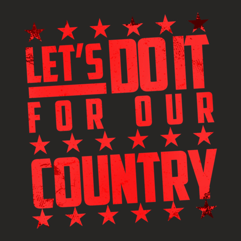 Do It For Our Country Ladies Fitted T-Shirt by KIJANAOHNSON | Artistshot