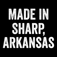 Made In Sharp Arkansas T Shirt Graphic T-shirt | Artistshot