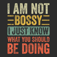 I Am Not Bossy I Just Know What You Should Be Exclusive T-shirt | Artistshot