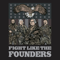 Fight Like The Founders T-shirt | Artistshot