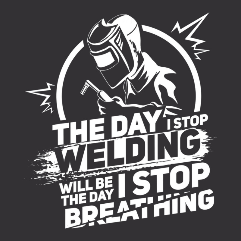 The Day I Stop Welding Welder Pipeliner Welding Vintage Hoodie | Artistshot