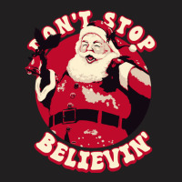 Christmas Don't Stop Believing T-shirt | Artistshot