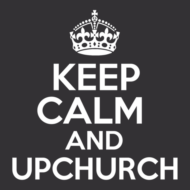 Keep Calm And Upchurch Vintage Retro Novelty Design Vintage Short by YATRONOTLEY | Artistshot