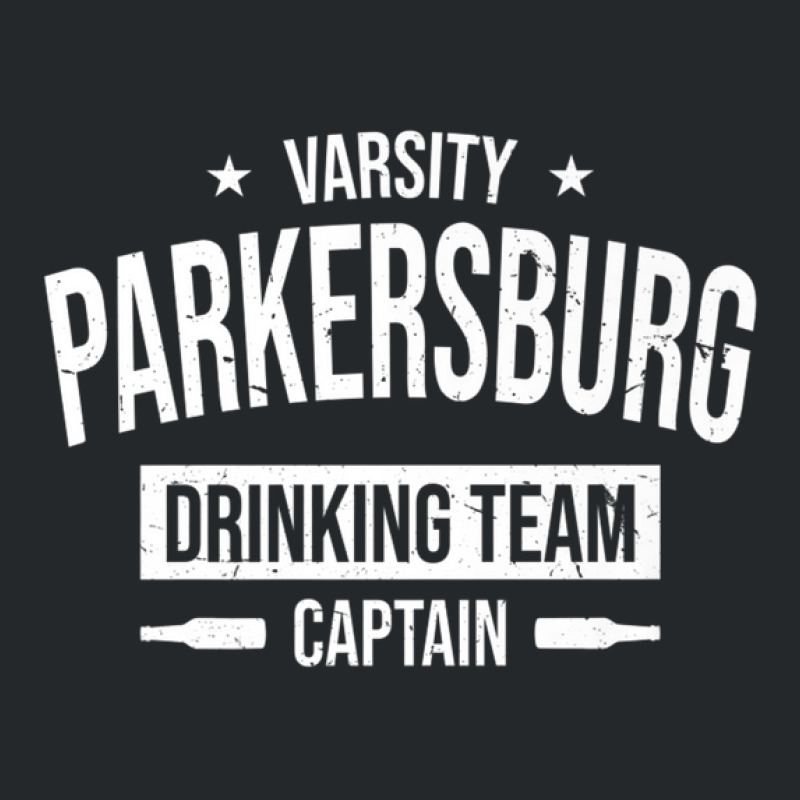 Parkersburg Drinking Team Captain West Virginia Beer Lover Crewneck Sweatshirt by nahodsehidav | Artistshot