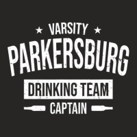 Parkersburg Drinking Team Captain West Virginia Beer Lover Ladies Fitted T-shirt | Artistshot