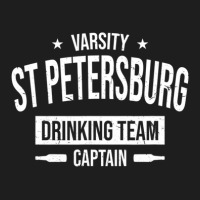 St Petersburg Drinking Team Captain Florida Beer Lover Fl Classic T-shirt | Artistshot