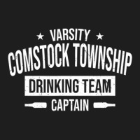 Comstock Township Drinking Team Captain Michigan Beer Lover Classic T-shirt | Artistshot