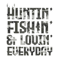 Huntin Fishin And Lovin Everyday Outdoor Crewneck Sweatshirt | Artistshot