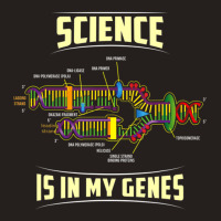 Science Is In My Genes Dna Bio Teacher Nerd Funny Science Tank Top | Artistshot