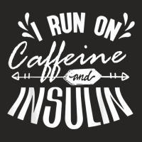 T1d Type 1 Diabetes Awareness I Run On Caffeine And Insulin T Shirt Ladies Fitted T-shirt | Artistshot