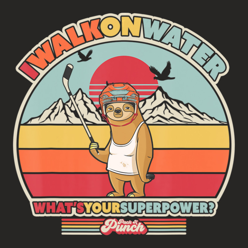 Ice Hockey Sloth Retro Style I Walk On Water Ladies Fitted T-Shirt by Boomtea | Artistshot