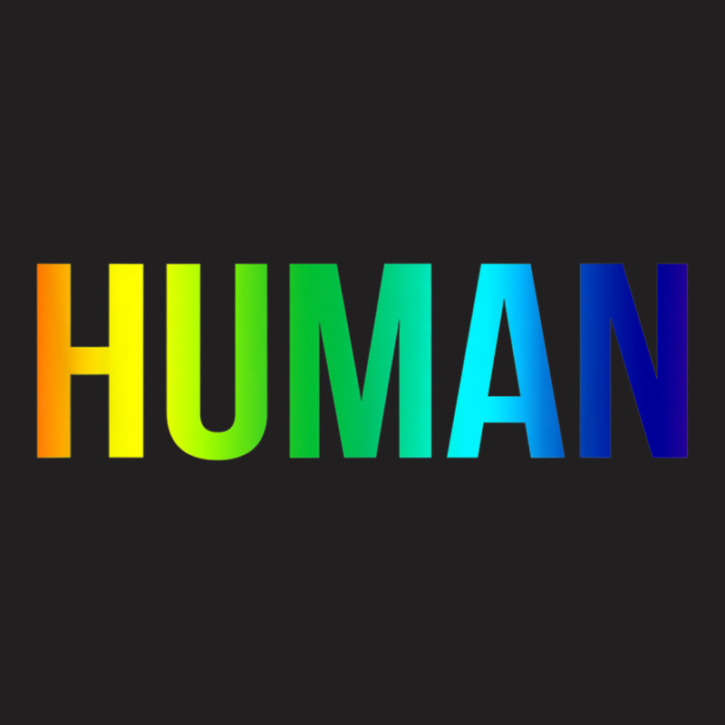 Human Rainbow Flag Meme Gay Pride Lgbt Bold Design Quote Tshirt T-shirt | Artistshot