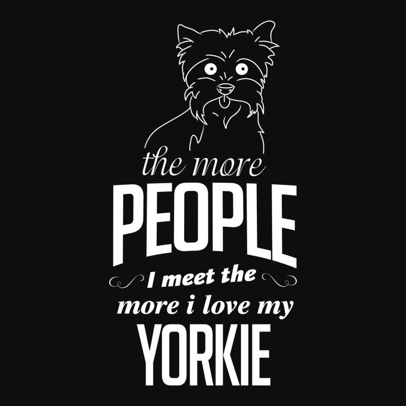 The More People I Meet The More I Love My Yorkie Gifts Crop Top by tshiart | Artistshot