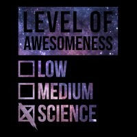 Funny Level Of Awesomeness Low Medium Gift Science Sciences Scientist Unisex Jogger | Artistshot