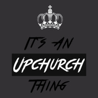 It S An Upchurch Thing! You Wouldn T Understand! Design Vintage Short | Artistshot