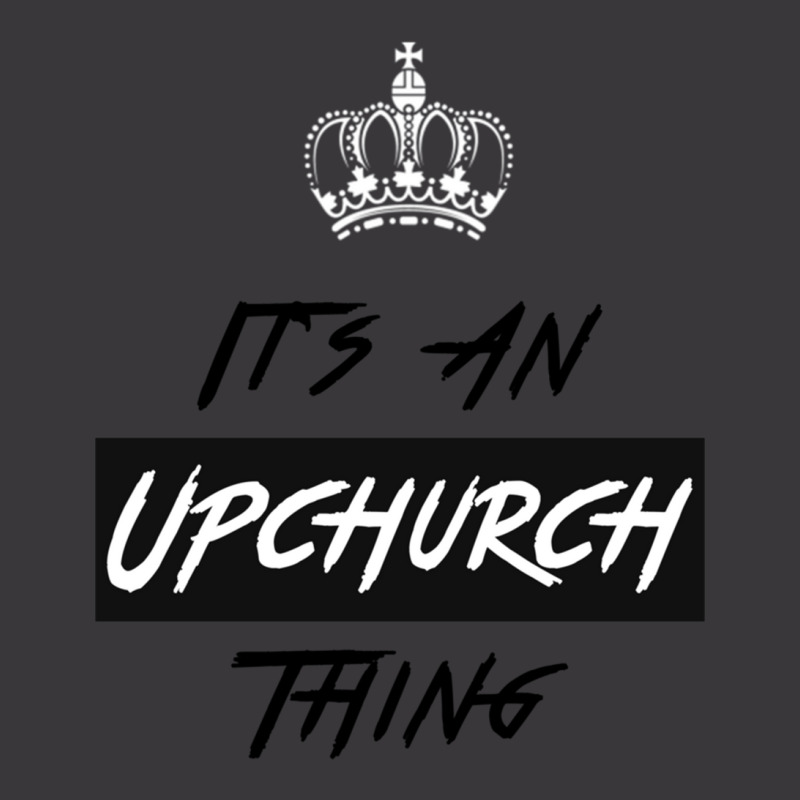 It S An Upchurch Thing! You Wouldn T Understand! Design Ladies Curvy T-Shirt by YATRONOTLEY | Artistshot