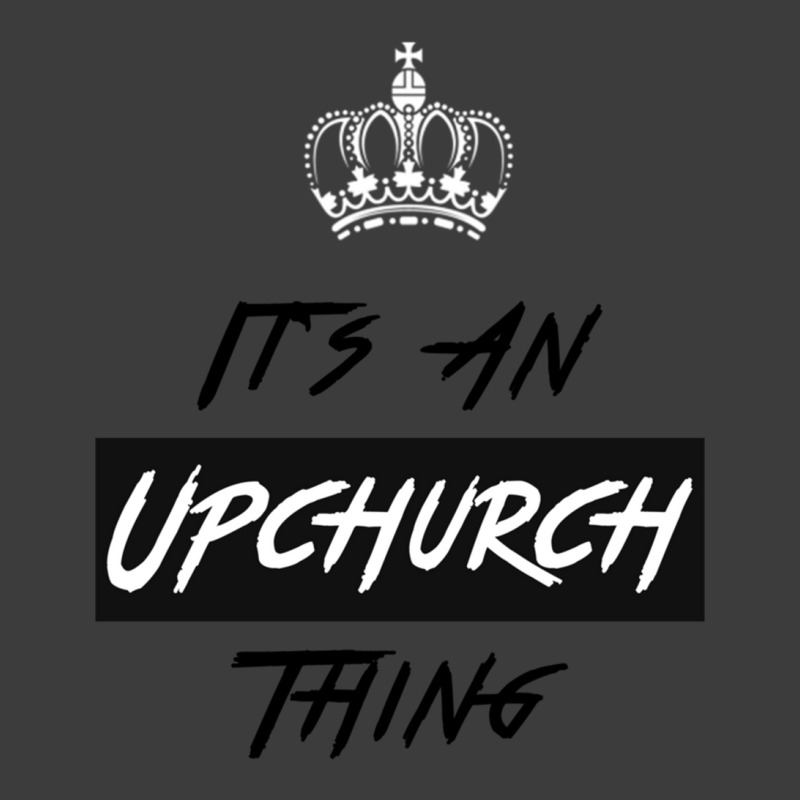 It S An Upchurch Thing! You Wouldn T Understand! Design Men's Polo Shirt by YATRONOTLEY | Artistshot