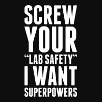 Screw Your Lab Safety I Want Superpowers Crop Top | Artistshot