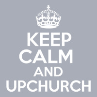 Keep Calm And Upchurch Vintage Retro Novelty Design Tank Dress | Artistshot