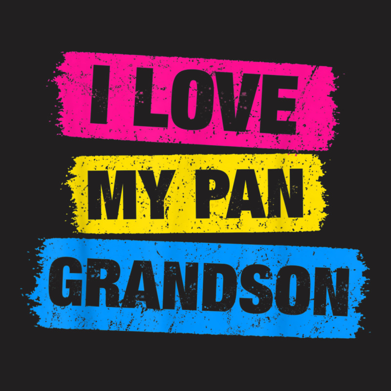 I Love My Pansexual Grandson Pansexual Pride Lgbt Tshirt T-shirt | Artistshot