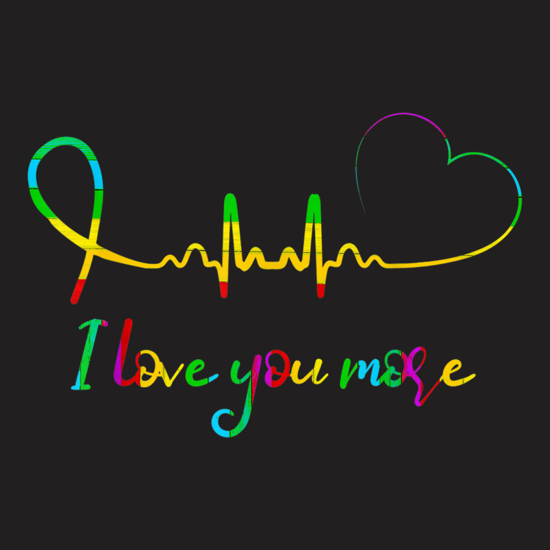 I Love You More Rainbow Heartbeat Lgbt Gay Pride Tshirt Gift T-shirt | Artistshot