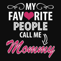 My Favorite People Call Me Mommy Crop Top | Artistshot