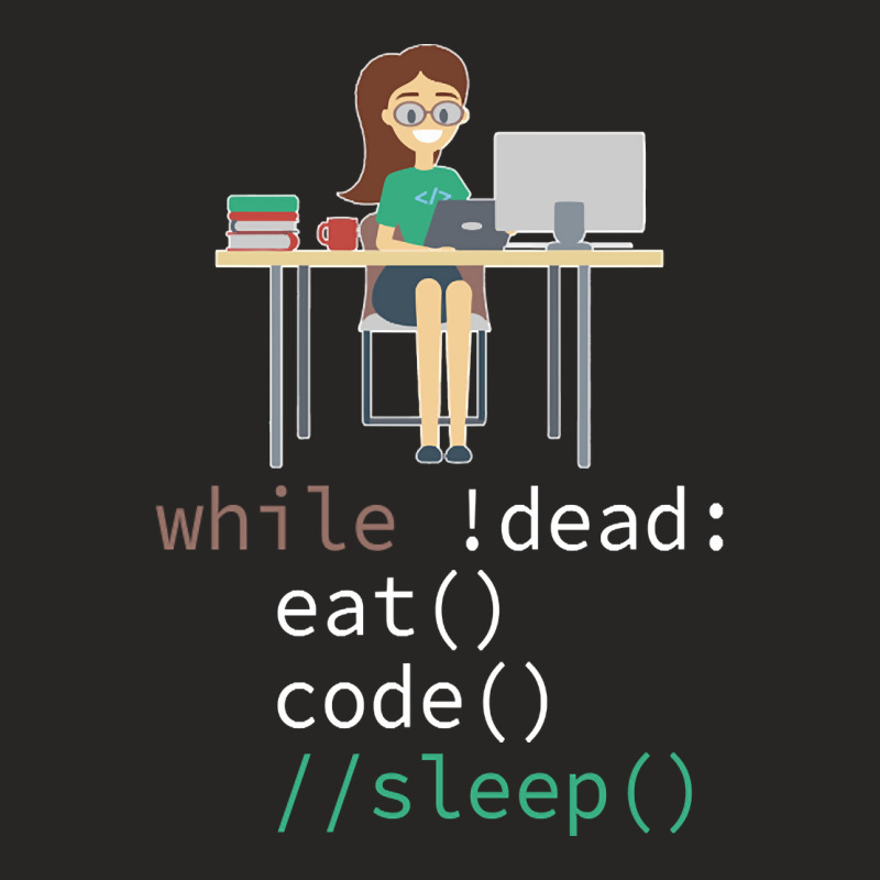 Funny While Dead Eat Sleep Code Coders-m3mr2 Ladies Fitted T-Shirt by declangreenwood | Artistshot