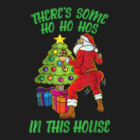 There's Some Ho Ho Hos In This House Santa Claus Twerk Dance T Shirt Classic T-shirt | Artistshot