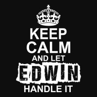 Keep Calm And Let Edwin Handle It Crop Top | Artistshot