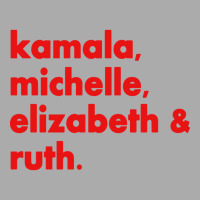 Kamala Michelle Rbg Elizabeth Ruth T-shirt | Artistshot